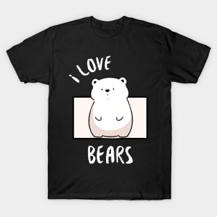 Adorable Polar Bear - I Love Bears T-Shirt